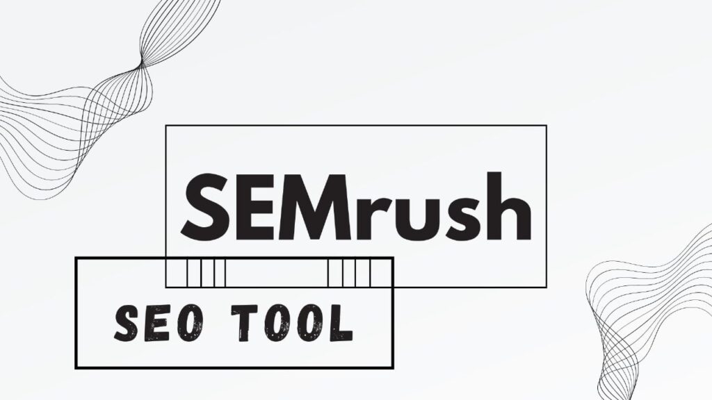 SEMrush: well-paying, benefits and features