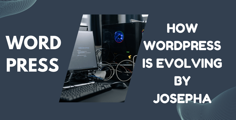 How WordPress Is Evolving: Josepha Shares Her Vision