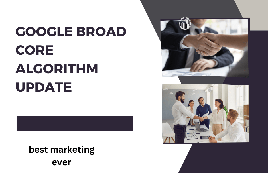 What Is A Google Broad Core Algorithm Update