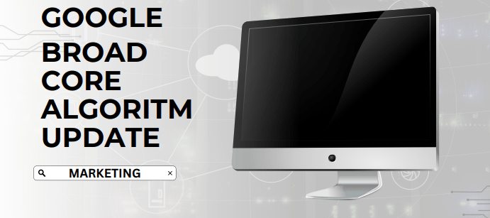 What Is A Google Broad Core Algorithm Update