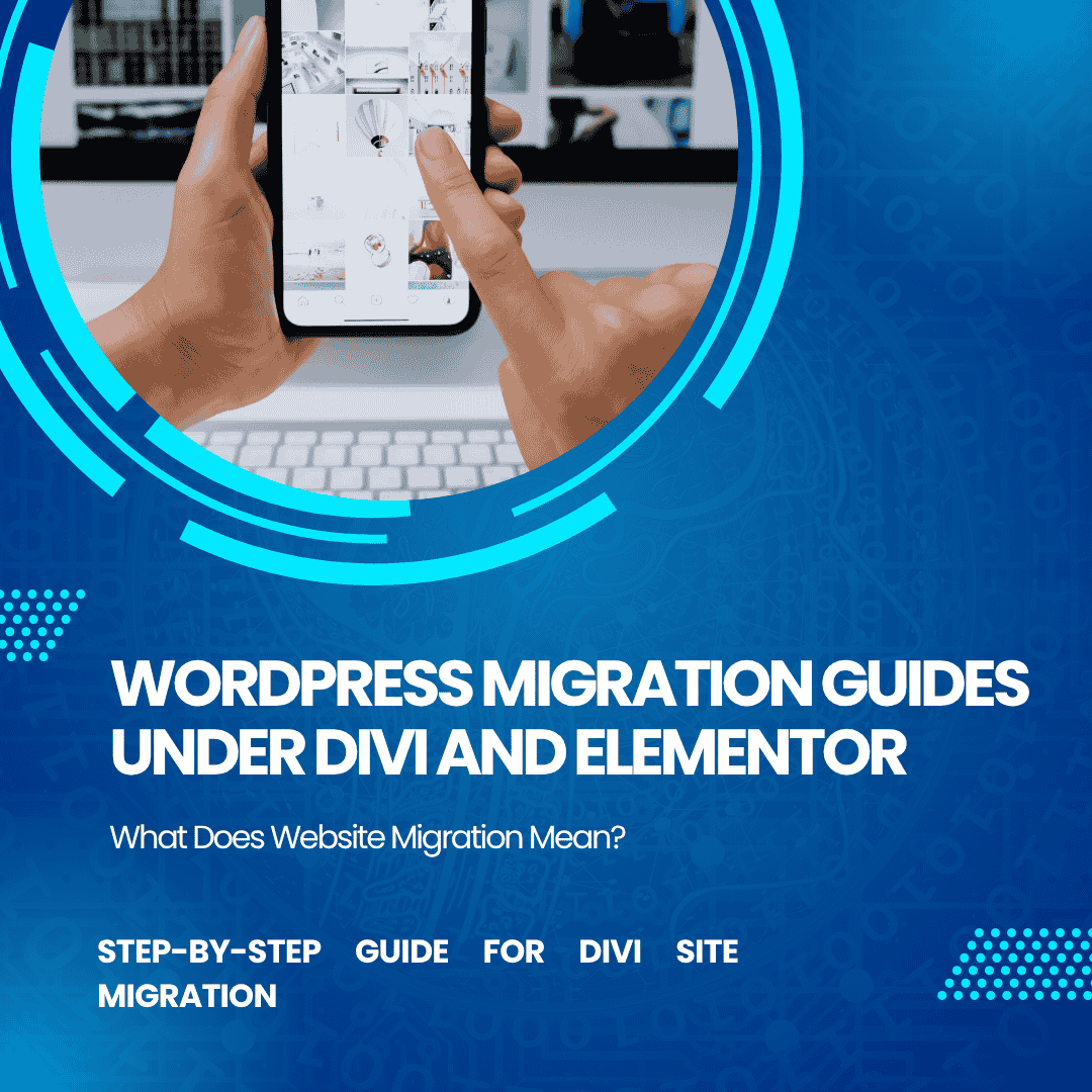WordPress Migration Guides Under Divi and Elementor